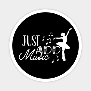 Dancer - Just Add Music Magnet